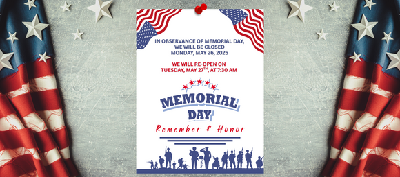 Patriotic flyer pinned over folded U.S. flag fabric: Memorial Day notice states the store is closed Monday May 26 2025 and will reopen Tuesday May 27 at 7:30 AM, with “Remember & Honor” above soldier silhouettes.